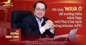 Đi tìm 'ngựa ô' để xuống tiền năm Ngọ với Phó Chủ tịch Chứng khoán APG