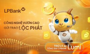 Lumi Trợ lý AI mở ra chuẩn mực dịch vụ khách hàng thế hệ mới tại LPBank