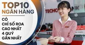 TOP 10 ngân hàng có ROA cao nhất năm 2025: Techcombank, VPBank, HDBank dẫn đầu