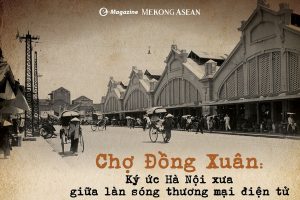 Chợ Đồng Xuân Ký ức Hà Nội xưa giữa làn sóng thương mại điện tử