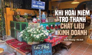 Khi hoài niệm trở thành chất liệu kinh doanh