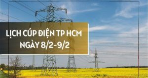 Lịch cúp điện TP HCM ngày 8/2-9/2 một số khu vực phường Tân Mỹ, Bình Trị Đông, Thủ Dầu Một, Tân Tạo, Vũng Tàu, Bến Cát mất điện kéo dài