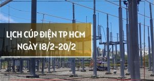 Lịch cúp điện TP HCM ngày mai 18/2 - 20/2 phường Sài Gòn, Tân Định, Bến Thành, Bà Rịa, Vũng Tàu, Dĩ An, Bình Dương, Thủ Dầu Một không mất điện dịp Tết