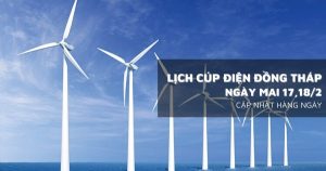 Lịch cúp điện Đồng Tháp ngày mai 17/2 và 18/2 không mất điện trong phần lớn thời gian trong thời gian ngày 29 và mùng 1 tết