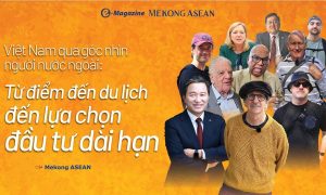 Việt Nam qua góc nhìn người nước ngoài Từ điểm đến du lịch đến lựa chọn đầu tư dài hạn