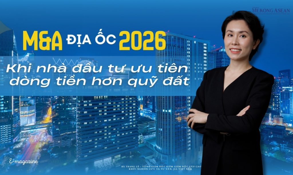 M A địa ốc năm 2026 Khi nhà đầu tư ưu tiên dòng tiền hơn quỹ đất