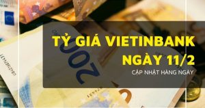 Tỷ giá VietinBank hôm nay 11/2 USD giảm nhẹ, euro bảng Anh và đô Úc bật tăng mạnh