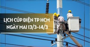 Lịch cúp điện TP HCM ngày mai 13/3 và 14/3 nhiều khu vực phường Tam Thắng, Phú Mỹ, Tam Long, Long Nguyên, Vĩnh Tân và xã Bàu Lâm, Hoà Hiệp mất điện ban ngày
