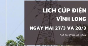Lịch cúp điện Vĩnh Long ngày 27/3 và 28/3 phường Bến Tre, Trà Vinh, Long Châu, Duyên Hải, xã Thạnh Phú và Bình Đại mất điện kéo dài