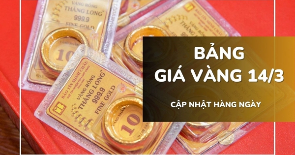 Bảng giá vàng hôm nay 14/3: Vàng SJC, nhẫn trơn và nữ trang tiếp tục giảm mạnh 1,5 - 3 triệu đồng/lượng