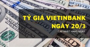 Tỷ giá VietinBank hôm nay 20/3 bảng Anh leo hơn 300 đồng, euro tăng trên 200 đồng