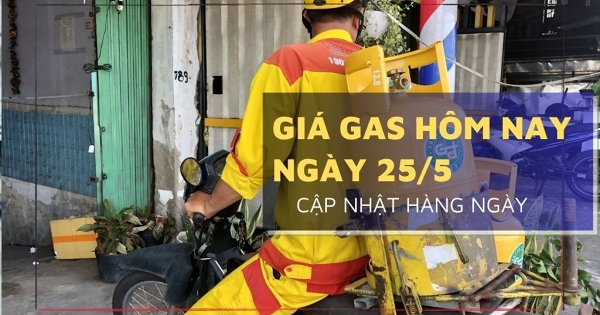 Giá gas hôm nay 25/5 giá gas Petrolimex, PV GAS và Saigon Petro đồng loạt ổn định