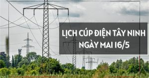 Lịch cúp điện Tây Ninh ngày mai 16/5 nhiều ấp, khu phố tại phường Long An, Long Hoa và xã Thủ Thừa, Tân Trụ, An Lục Long mất điện từ sáng đến chiều