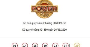 Kết quả Vietlott Power 6/55 ngày 26/05/2026 Jackpot 1 và jackpot 2 đã tìm thấy chủ nhân đạt giải