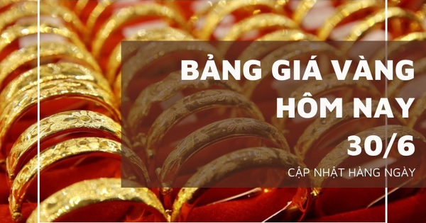 Bảng giá vàng hôm nay 30/6: Vàng SJC, vàng nhẫn tiếp tục lao dốc, nữ trang mất tới 2,4 triệu đồng/lượng