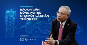 Đại sứ Indonesia Báo chí cần đóng vai trò như một lá chắn thông tin