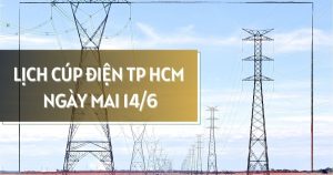Lịch cúp điện TP HCM ngày mai 14/6 phường Thủ Dầu Một, Tân Khánh, Tân Hiệp, Thuận Giao, Phú Lợi, Bến Cát mất điện diện rộng