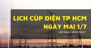 Lịch cúp điện TP HCM ngày mai 1/7 Vũng Tàu, Bà Rịa, Thông Tây Hội, Thạnh Mỹ Tây, An Lạc, Phú Mỹ, Phước Hải, Long Bình mất điện cả ngày