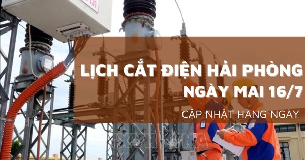 Lịch cắt điện Hải Phòng ngày mai 18/7 Thuỷ Nguyên mất điện nhiều giờ