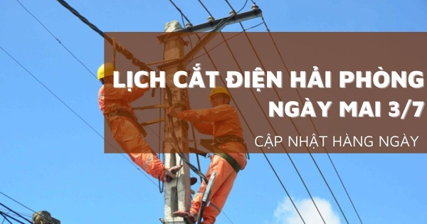 Lịch cắt điện Hải Phòng ngày mai 3/7 một số nơi ở Hải Dương, Kiến Thuỵ, Dương Kinh, An Dương, Ngô Quyền, Ninh Giang mất điện