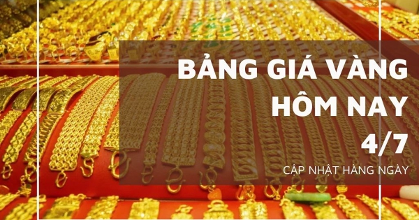 Bảng giá vàng hôm nay 4/7: Vàng SJC và nhẫn tròn đi ngang, vàng 24K tăng vọt 2 triệu đồng/lượng