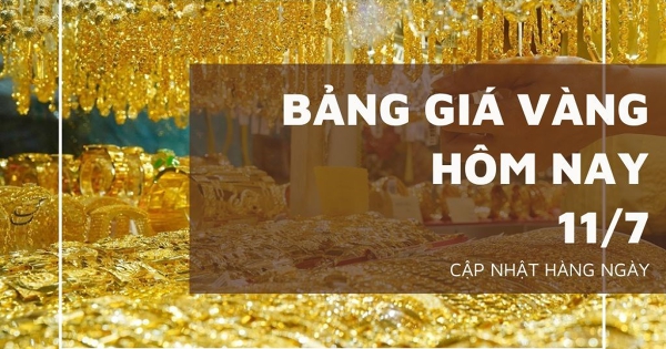 Bảng giá vàng hôm nay 11/7: Vàng nhẫn, vàng SJC giảm 1,1 triệu đồng/lượng, nữ trang đứng giá