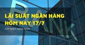 Lãi suất ngân hàng hôm nay 17/7 Agribank, MB Bank, VietinBank, VietcomBank và BIDV sắp điều chỉnh?