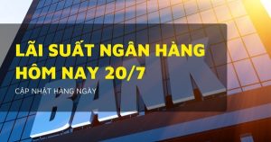 Lãi suất ngân hàng hôm nay 20/7 Vietcombank, VPBank, VietinBank, HD Bank, Agribank, MB Bank, Techcombank và BIDV có bất ngờ mới?