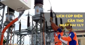 Lịch cúp điện Cần Thơ ngày mai 13/7 nhiều nhà ở Sóc Trăng, Ninh Kiều, Cái Răng, Ô Môn, Thới Lai bị mất điện