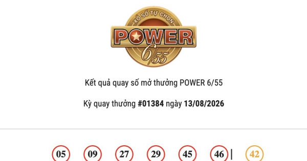 Kết quả Vietlott Power 6/55 ngày 13/08/2026 Jackpot 1 và jackpot 2 đã tìm thấy chủ nhân đạt giải