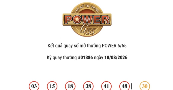 Kết quả Vietlott Power 6/55 ngày 18/08/2026 cả hai giải Jackpot đều không có chủ nhân trúng thưởng