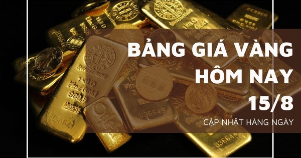 Bảng giá vàng hôm nay 15/8: Vàng SJC tăng mạnh, vàng nhẫn áp sát 145 triệu đồng/lượng