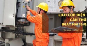 Lịch cúp điện Cần Thơ ngày mai 16/8 một số nơi ở Sóc Trăng, Cái Răng, Thốt Nốt, Vị Thanh, Châu Thành mất điện nhiều giờ