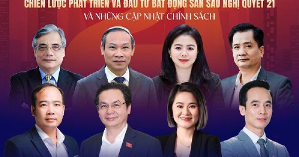 Những chuyên gia sẽ góp mặt tại Hội thảo 'Chiến lược phát triển và đầu tư bất động sản sau Nghị quyết 21 và những cập nhật chính sách'