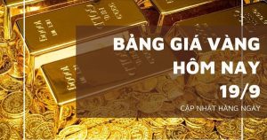 Bảng giá vàng hôm nay 19/9: Vàng miếng SJC và vàng nhẫn tăng mạnh, giá bán chạm 148 triệu đồng/lượng