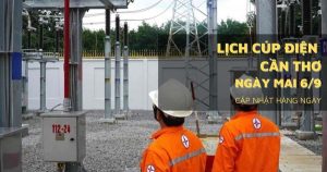 Lịch cúp điện Cần Thơ ngày mai 6/9 mất điện tại Sóc Trăng, Ninh Kiều, Cái Răng, Ô Môn, Mỹ Tú, Ngã Năm, Châu Thành