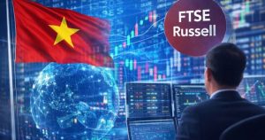 FTSE Russell hé lộ chương tiếp theo với thị trường chứng khoán Việt Nam